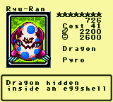 Ryu-Ran — Monster (Dragon) [Pyro] — Level 8 — Cost 41 — ATK 2200 / DEF 2600 — Dragon hidden     inside an eggshell