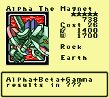 Alpha The Magnet — Monster (Rock) [Earth] — Level 5 — Cost 26 — ATK 1400 / DEF 1700 — Alpha+Beta+Gamma  results in ???