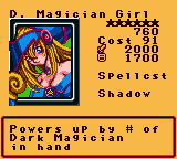 D. Magician Girl — Effect Monster (Spellcst) [Shadow] — Level 6 — Cost 91 — ATK 2000 / DEF 1700 — Powers up by # of Dark Magician in hand