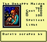 The Unhappy Maiden — Monster (Spellcst) [Light] — Level 1 — Cost 10 — ATK 0 / DEF 100 — Barely scrapes by