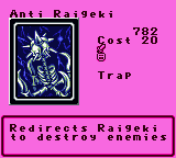 Anti Raigeki — Trap (Trap) — Cost 20 — Redirects Raigeki to destroy enemies