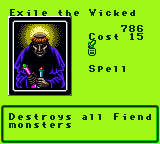Exile the Wicked — Magic (Spell) — Cost 15 — Destroys all Fiend monsters