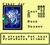 Cyber Jar — Monster (Rock) [Shadow] — Level 3 — Cost 72 — ATK 900 / DEF 900 — A strange pot that propagates slimes