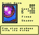 Giant Germ — Monster (Fiend) [Shadow] — Level 3 — Cost 87 — ATK 1000 / DEF 100 — Can slay dragons with its virus