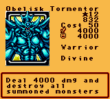 Obelisk Tormentor — Effect Monster (Warrior) [Divine] — Level 12 — Cost 50 — ATK 4000 / DEF 4000 — Deal 4000 dmg and destroy all summoned monsters