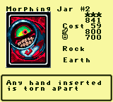 Morphing Jar #2 — Monster (Rock) [Earth] — Level 3 — Cost 59 — ATK 800 / DEF 700 — Any hand inserted is torn apart