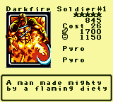 Darkfire Soldier#1 — Monster (Pyro) [Pyro] — Level 5 — Cost 26 — ATK 1700 / DEF 1150 — A man made mighty by a flaming diety