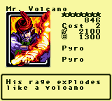 Mr. Volcano — Monster (Pyro) [Pyro] — Level 7 — Cost 2 — ATK 2100 / DEF 1300 — His rage explodes like a volcano