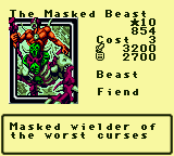 The Masked Beast — Monster (Beast) [Fiend] — Level 10 — Cost 3 — ATK 3200 / DEF 2700 — Masked wielder of the worst curses