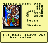 Masked Beast Des — Monster (Beast) [Shadow] — Level 10 — Cost 5 — ATK 3300 / DEF 2500 — Its mask shows who it has eaten