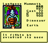 Longnose Mammoth — Monster (Dinosaur) [Earth] — Level 3 — Cost 72 — ATK 800 / DEF 900 — It fights by swinging its nose