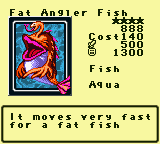 Fat Angler Fish — Monster (Fish) [Aqua] — Level 4 — Cost 140 — ATK 500 / DEF 1300 — It moves very fast for a fat fish