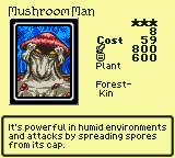 Mushroom Man — Monster (Plant) [Forest-Kin] — Level 3 — Cost 59 — ATK 800 / DEF 600 — It's powerful in humid environments and attacks by spreading spores from its cap.