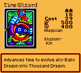 Time Wizard — Effect Monster (Magician) [Illusion-Kin] — Level 2 — Cost 29 — ATK 500 / DEF 400 — Advances time to evolve ally Baby Dragon into Thousand Dragon.