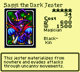 Saggi the Dark Jester — Monster (Magician) [Black-Kin] — Level 5 — Cost 7 — ATK 600 / DEF 1500 — This jester materializes from nowhere and evades attacks through uncanny movements.
