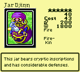 Jar Djinn — Monster (Fire) [Fire-Kin] — Level 6 — Cost 43 — ATK 200 / DEF 1800 — This jar bears cryptic inscriptions and has considerable defenses.