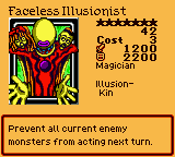Faceless Illusionist — Effect Monster (Magician) [Illusion-Kin] — Level 7 — Cost 3 — ATK 1200 / DEF 2200 — Prevent all current enemy monsters from acting next turn.