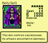 Holy Doll — Monster (Magician) [White-Kin] — Level 5 — Cost 14 — ATK 1600 / DEF 1000 — This doll controls sacred power. Its attacks are potent in darkness.