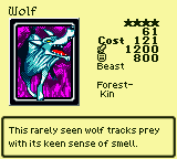 Wolf — Monster (Beast) [Forest-Kin] — Level 4 — Cost 121 — ATK 1200 / DEF 800 — This rarely seen wolf tracks prey with its keen sense of smell.