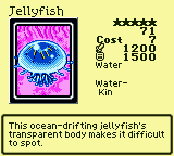 Jellyfish — Monster (Water) [Water-Kin] — Level 5 — Cost 7 — ATK 1200 / DEF 1500 — This ocean-drifting jellyfish's transparent body makes it difficult to spot.