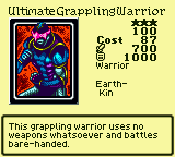 Ultimate Grappling Warrior — Monster (Warrior) [Earth-Kin] — Level 3 — Cost 87 — ATK 700 / DEF 1000 — This grappling warrior uses no weapons whatsoever and battles bare-handed.