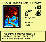 Black Magic Clan Curtain — Monster (Magician) [Black-Kin] — Level 2 — Cost 37 — ATK 600 / DEF 500 — This curtain was woven by a spellcaster and reportedly enhances magical power.