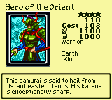 Hero of the Orient — Monster (Warrior) [Earth-Kin] — Level 4 — Cost 103 — ATK 1100 / DEF 1000 — This samurai is said to hail from distant eastern lands. His katana is exceptionally sharp.