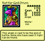 Battle-God Orion — Monster (Angel) [White-Kin] — Level 6 — Cost 43 — ATK 1800 / DEF 1500 — This angel is said to be the god of battle. None who have seen it fight can be found.