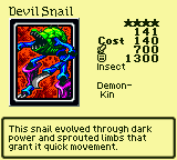 Devil Snail — Monster (Insect) [Demon-Kin] — Level 4 — Cost 140 — ATK 700 / DEF 1300 — This snail evolved through dark power and sprouted limbs that grant it quick movement.