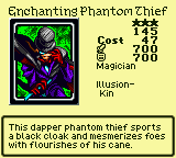 Enchanting Phantom Thief — Monster (Magician) [Illusion-Kin] — Level 3 — Cost 47 — ATK 700 / DEF 700 — This dapper phantom thief sports a black cloak and mesmerizes foes with flourishes of his cane.