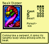 Beak Digger — Monster (Beast) [Forest-Kin] — Level 3 — Cost 59 — ATK 500 / DEF 800 — Coiling like a serpent, it spins its lengthy body while drilling with its beak.