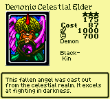 Demonic Celestial Elder — Monster (Demon) [Black-Kin] — Level 3 — Cost 87 — ATK 1000 / DEF 700 — This fallen angel was cast out from the celestial realm. It excels at fighting in darkness.
