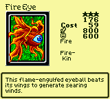 Fire Eye — Monster (Fire) [Fire-Kin] — Level 3 — Cost 59 — ATK 800 / DEF 600 — This flame-engulfed eyeball beats its wings to generate searing winds.