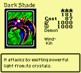 Dark Shade — Monster (Demon) [Wind-Kin] — Level 3 — Cost 87 — ATK 1000 / DEF 1000 — It attacks by emitting powerful light from its crystals.