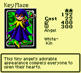 Key Mace — Monster (Angel) [White-Kin] — Level 2 — Cost 22 — ATK 400 / DEF 300 — This tiny angel's adorable appearance compels everyone to open their hearts.