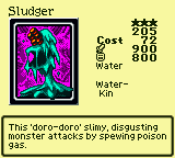 Sludger — Monster (Water) [Water-Kin] — Level 3 — Cost 72 — ATK 900 / DEF 800 — This 'doro-doro' slimy, disgusting monster attacks by spewing poison gas.