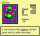 Gross — Monster (Water) [Demon-Kin] — Level 3 — Cost 72 — ATK 900 / DEF 700 — It can strike from {u}slightly{/u} farther away with its whip-like arms.