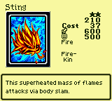 Sting — Monster (Fire) [Fire-Kin] — Level 2 — Cost 37 — ATK 600 / DEF 500 — This superheated mass of flames attacks via body slam.