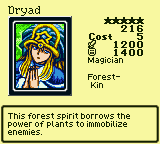 Dryad — Monster (Magician) [Forest-Kin] — Level 5 — Cost 5 — ATK 1200 / DEF 1400 — This forest spirit borrows the power of plants to immobilize enemies.