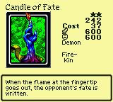 Candle of Fate — Monster (Demon) [Fire-Kin] — Level 2 — Cost 37 — ATK 600 / DEF 600 — When the flame at the fingertip goes out, the opponent's fate is written.
