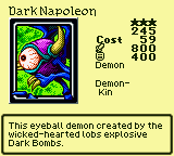 Dark Napoleon — Monster (Demon) [Demon-Kin] — Level 3 — Cost 59 — ATK 800 / DEF 400 — This eyeball demon created by the wicked-hearted lobs explosive Dark Bombs.