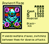 Ancient Mage — Monster (Magician) [Black-Kin] — Level 4 — Cost 140 — ATK 1000 / DEF 1300 — It wields multiple staves, switching between them for diverse attacks.