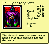 Darkness Adherent — Monster (Magician) [Black-Kin] — Level 3 — Cost 47 — ATK 700 / DEF 500 — This devout mage conjures demon hands that drag enemies into the darkness.