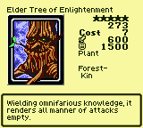 Elder Tree of Enlightenment — Monster (Plant) [Forest-Kin] — Level 5 — Cost 7 — ATK 600 / DEF 1500 — Wielding omnifarious knowledge, it renders all manner of attacks empty.