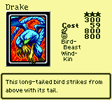 Drake — Monster (Bird-Beast) [Wind-Kin] — Level 3 — Cost 59 — ATK 800 / DEF 800 — This long-tailed bird strikes from above with its tail.