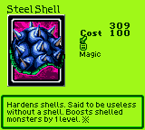 Steel Shell — Magic (Magic) — Cost 100 — Hardens shells. Said to be useless without a shell. Boosts shelled monsters by 1 level. ※