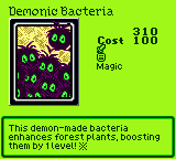 Demonic Bacteria — Magic (Magic) — Cost 100 — This demon-made bacteria enhances forest plants, boosting them by 1 level! ※