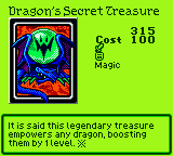 Dragon's Secret Treasure — Magic (Magic) — Cost 100 — It is said this legendary treasure empowers any dragon, boosting them by 1 level. ※