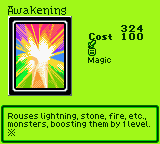 Awakening — Magic (Magic) — Cost 100 — Rouses lightning, stone, fire, etc., monsters, boosting them by 1 level. ※