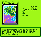 Follow Wind — Magic (Magic) — Cost 100 — This favorable wind assists birds, etc., and flying things, boosting them by 1 level. ※